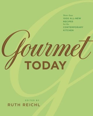 Gourmet Today: More than 1,000 Recipes for the Contemporary Kitchen (Hardcover)