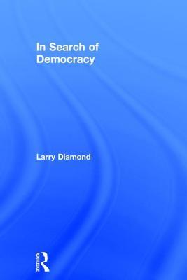 In Search of Democracy (Hardcover)