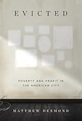 Evicted: Poverty and Profit in the American City 