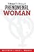 7 Steps to Being a Phenomenal Woman by Erica J. Maxwell