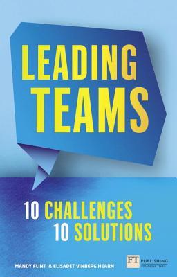 Leading Teams: 10 Challenges: 10 Solutions (Paperback)
