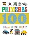 Primeras 100 cosas que se mueven (Spanish Edition)