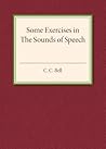 Some Exercises in the Sounds of Speech