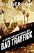 Bad Traffick (Leine Basso, #2)