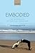 Embodied: The Psychology of Physical Sensation