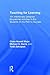 Teaching for Learning: 101 Intentionally Designed Educational Activities to Put Students on the Path to Success