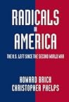 Radicals in America: The U.S. Left Since the Second World War Radicals in America: The U.S. Left Since the Second World War
