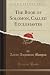 The Book of Solomon, Called Ecclesiastes by Aaron Augustus Morgan