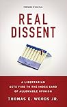 Real Dissent by Thomas E. Woods Jr. Real Dissent by Thomas E. Woods Jr.