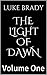 The Light of Dawn: Volume One