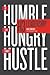 H3 Leadership: Be Humble. Stay Hungry. Always Hustle.