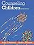 Counseling Children by Donna A. Henderson