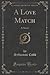 A Love Match: A Novel