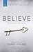 Believe (NIV): Living the Story of the Bible to Become Like Jesus