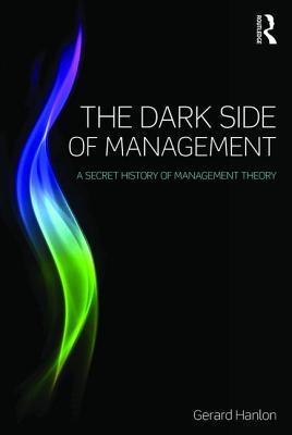 The Dark Side of Management (Paperback)