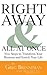 Right Away and All At Once by Greg Brenneman