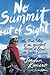 No Summit Out of Sight: The True Story of the Youngest Person t Climb the Seven Summits
