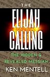 The Elijah Callin...