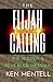 The Elijah Calling: The Hidden & Revealed Messiah! (Restoring Truth #1)