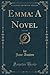 Emma, Vol. 1 of 3: A Novel