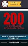 200 Money-making Trading Psychology Truths (Trading Easyread Series Book 1)