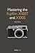 Mastering the Fujifilm X100T and X100S