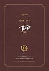 How May We Hate You? by Anna Drezen