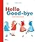 Hello Goodbye: The Magic of Opposites