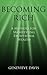 Becoming Rich: A Method for Manifesting Exceptional Wealth (A Course in Manifesting)