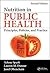 Nutrition in Public Health: Principles, Policies, and Practice, Second Edition