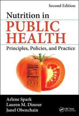 Nutrition in Public Health: Principles, Policies, and Practice, Second Edition