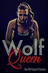 Wolf Queen by Bridget Essex