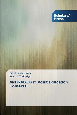 Andragogy: Adult Education Contexts