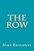 The Row by Mike Broemmel