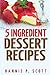 5 Ingredient Dessert Recipes (Quick and Easy Cooking)
