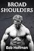 Broad Shoulders: (Original Version, Restored)