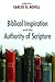 Biblical Inspiration and the Authority of Scripture
