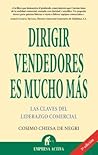 Dirigir vendedores es mucho más: Las claves del liderazgo comercial Dirigir vendedores es mucho más: Las claves del liderazgo comercial