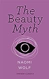 The Beauty Myth by Naomi Wolf