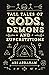 Tall Tales of Gods, Demons ...