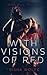 With Visions of Red (The Broken Bonds, #1)