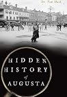 Hidden History of Augusta Hidden History of Augusta