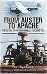From Auster to Apache: The History of 656 Squadron RAF/AAC 1942-2012: The History of 656 Squadron RAF/ACC 1942–2012