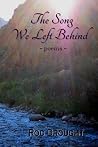 The Song We Left Behind: ~ poems ~