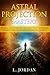 Astral Projection Mastery: ...