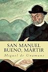 San Manuel Bueno, Martir by Miguel de Unamuno