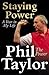 Staying Power by Phil Taylor