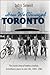 How We Changed Toronto: The...
