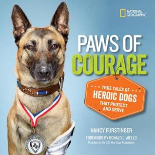 Paws of Courage: True Tales of Heroic Dogs that Protect and Serve (Hardcover)