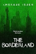 The Borderland